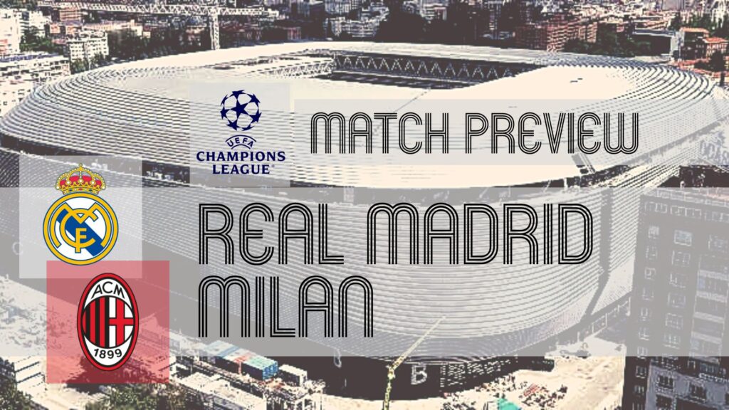 Real Madrid Milan Preview Preview: Real Madrid vs Milan